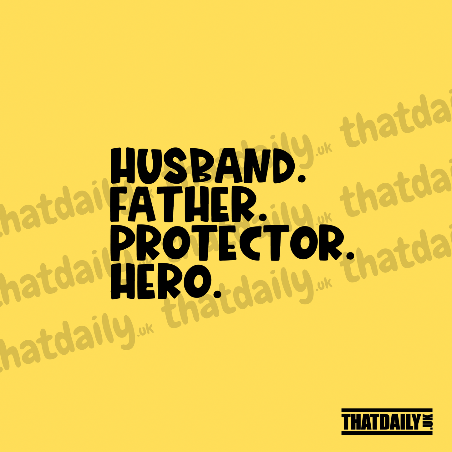 Husband Father Protector Hero