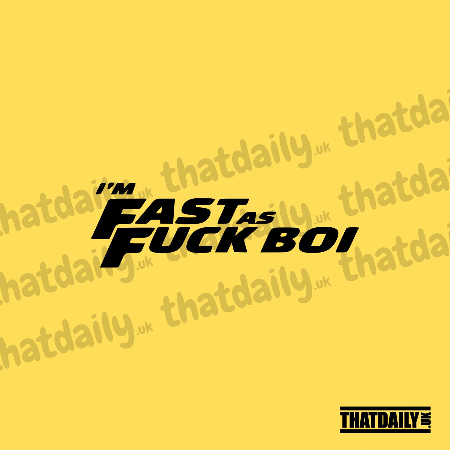 Im Fast As Fuck Boi