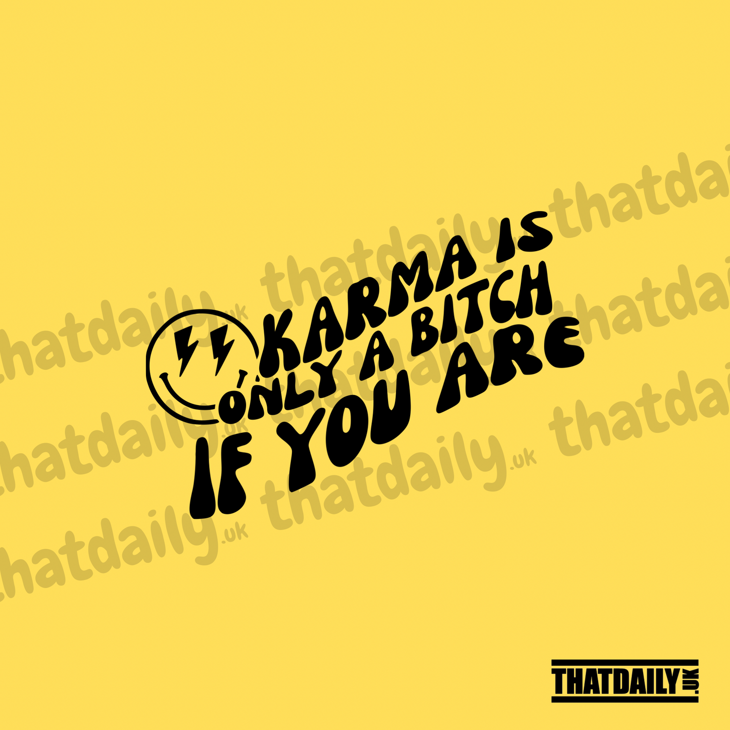 Karm Is Only A Bitch If You Are