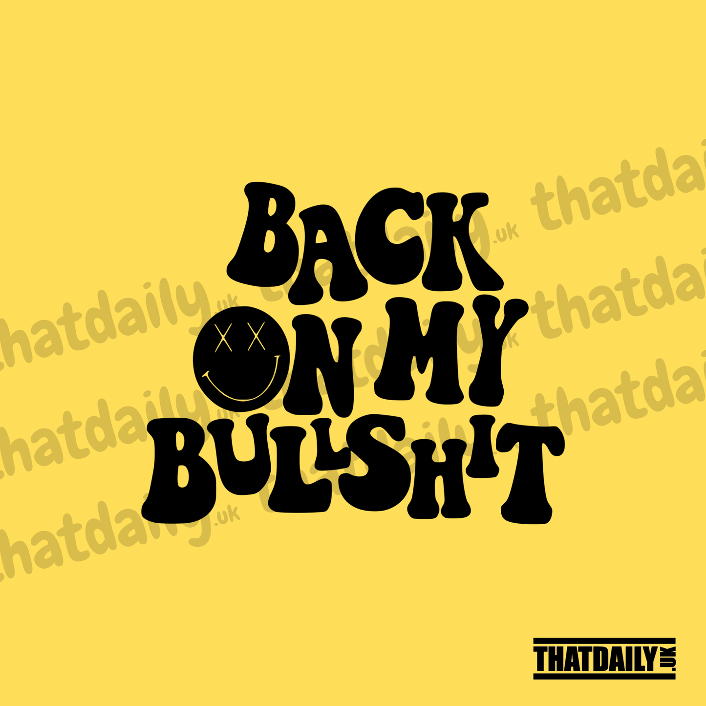 Back On My Bullshit