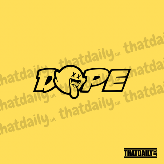 Dope