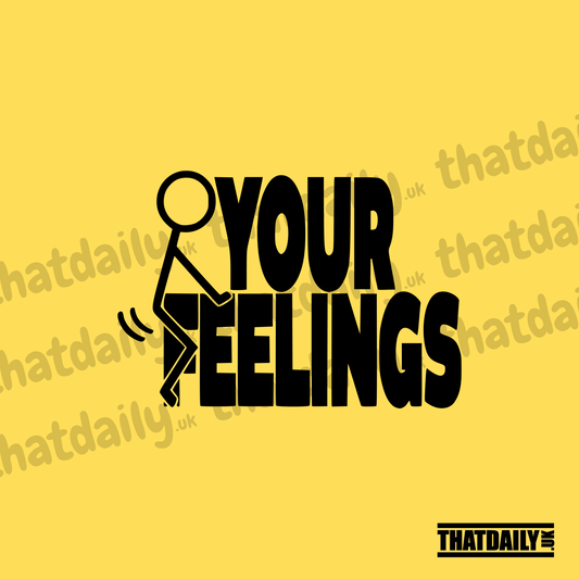 Fuck Your Feelings