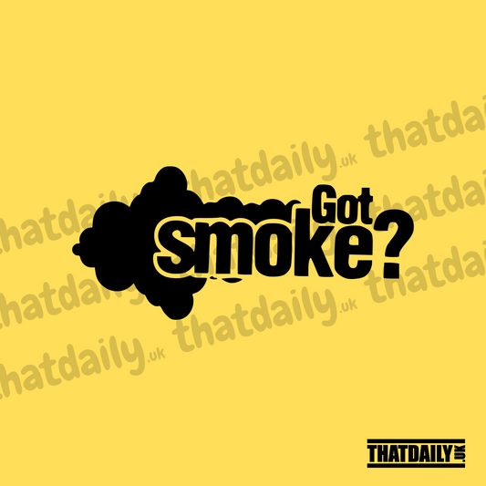 Got Smoke