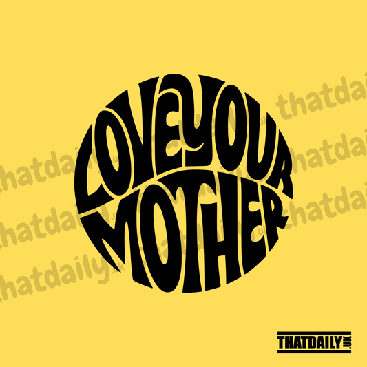 Love Your Mother