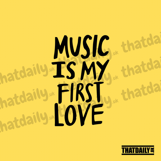 Music Is My First Love