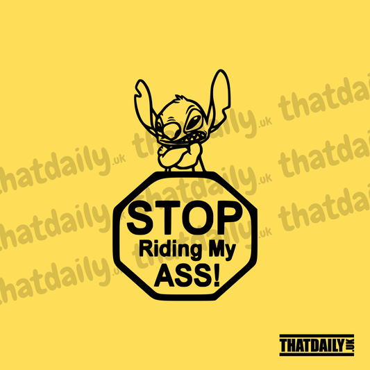 Stop Riding My Ass