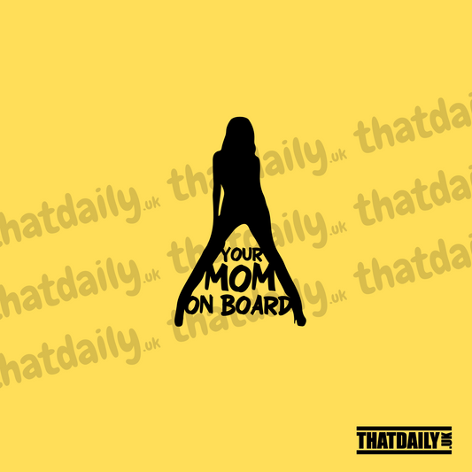 Your Mom On Board